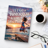 Let Go of Tomorrow, Ignore the Distance physical printed book product image 8, ISBN 9798904662196