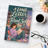 A Long Letter to Your Tired Self, Book 3 physical printed book product image 7, ISBN 9798904667764