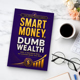 The Smart Money Series: Smart Money, Dumb Wealth physical printed book product image 6, ISBN 9798904666781