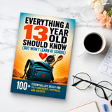 Everything a 13-Year-Old Should Know: 100+ Life Skills for Confidence and Success physical printed book product image 8, ISBN 9798904662677