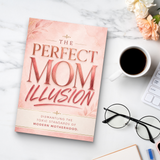 The Perfect Mom Illusion: Dismantling the challenging Standards of Modern Motherhood physical printed book product image 8, ISBN 9798904665975
