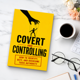 Covert and Controlling: Recognizing and Responding to Controlling Authority physical printed book product image 8, ISBN 9798904665531