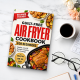Guilt-Free Air Fryer Cookbook for Beginners: Healthy, Low-Oil Recipes to Satisfy Your Cravings physical printed book product image 8, ISBN 9798904668051