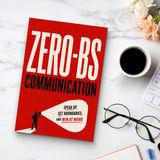 Zero-BS Communication: Speak Up, Set Boundaries, and Win at Work physical printed book product image 8, ISBN 9798904666194