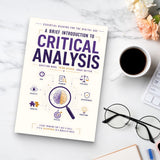 Critical Analysis Made Easy: Thinking Clearly in the Digital Age physical printed book product image 6, ISBN 9798904666576