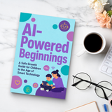 AI-Powered Beginnings: A Safe Growth Guide for Children in the Age of Smart Technology physical printed book product image 8, ISBN 9798904665203
