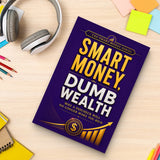 The Smart Money Series: Smart Money, Dumb Wealth physical printed book product image 7, ISBN 9798904666781