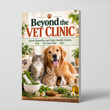 Beyond the Vet Clinic: Daily Pet Care and Wellness Checks - front cover