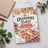 The Overnight Baker: Cinnamon Rolls and Make-Ahead Baking - product image 3