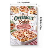 The Overnight Baker: Cinnamon Rolls and Make-Ahead Baking - product image 4