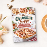 The Overnight Baker: Cinnamon Rolls and Make-Ahead Baking - product image 7
