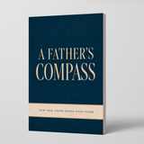 A Father's Compass: How Your Vision Shapes Their Future physical printed book product image 1, ISBN 9798904666743
