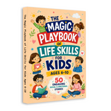 The Magic Playbook of Life Skills for Kids Ages 6-10 | 50 Engaging Social & Emotional Stories physical printed book product image 2, ISBN 9798904665937