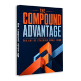 The Compound Advantage: The Art of Stacking Small Wins physical printed book product image 2, ISBN 9798904667733