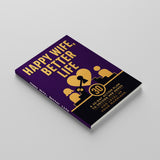Happy Wife, Better Life: A 30-Day Action Plan to Decode Her Needs and Level Up Your Marriage physical printed book product image 3, ISBN 9798904667726