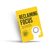 Reclaiming Focus: Deep Work in the Age of Distraction physical printed book product image 4, ISBN 9798904666187
