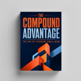 The Compound Advantage: The Art of Stacking Small Wins physical printed book product image 5, ISBN 9798904667733