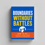 Boundaries Without Battles: How to Set Limits and Win Your Child's Cooperation physical printed book product image 5, ISBN 9798904666828