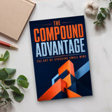 The Compound Advantage: The Art of Stacking Small Wins physical printed book product image 6, ISBN 9798904667733