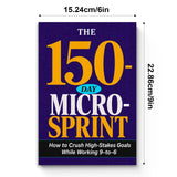 The 150-Day Micro-Sprint: How to Crush High-Stakes Goals While Working 9-to-6 physical printed book product image 7, ISBN 9798904667405