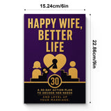 Happy Wife, Better Life: A 30-Day Action Plan to Decode Her Needs and Level Up Your Marriage physical printed book product image 7, ISBN 9798904667726