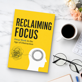 Reclaiming Focus: Deep Work in the Age of Distraction physical printed book product image 8, ISBN 9798904666187
