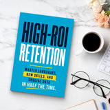 High-ROI Retention: Master Languages, New Skills, and Crucial Data in Half the Time physical printed book product image 8, ISBN 9798904667931