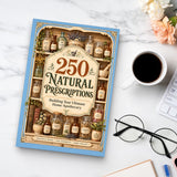 250 Natural Prescriptions - paperback beside a cup