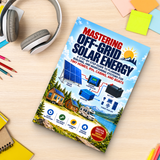Mastering Off-Grid Solar Energy: Complete DIY Guide to Design, Build & Maintain Systems for Tiny Homes, RVs, Cabins & Boats - product image 6