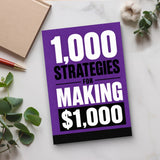 1,000 Strategies for Making $1,000 - paperback on a desk