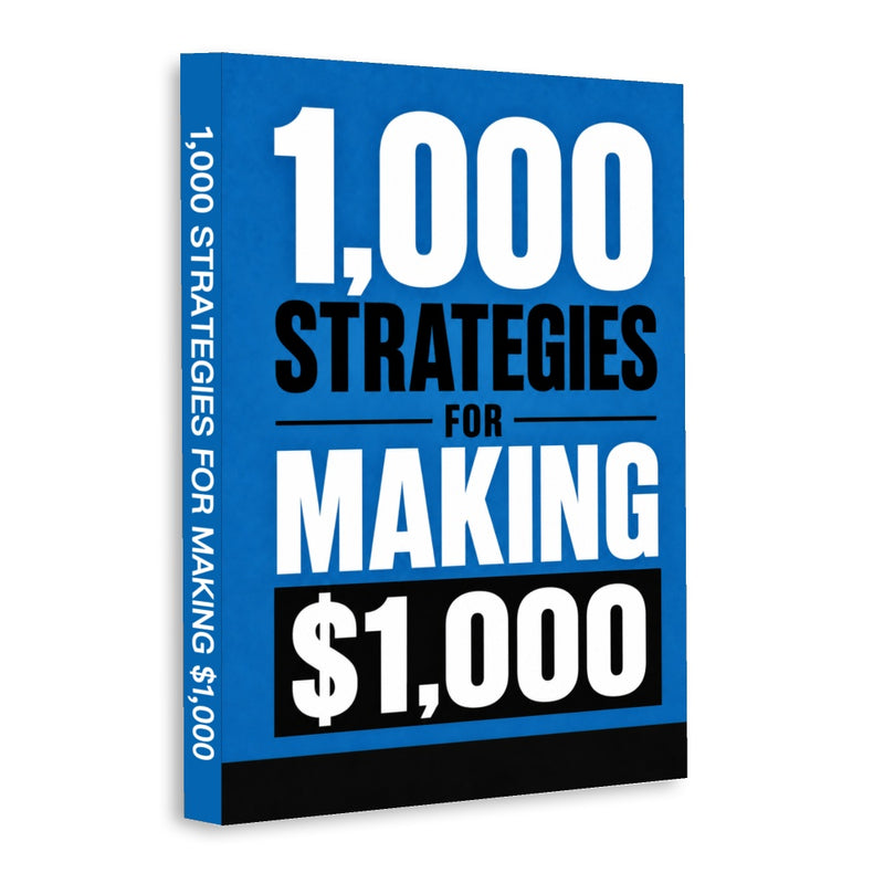 1,000 Strategies for Making $1,000 - front cover