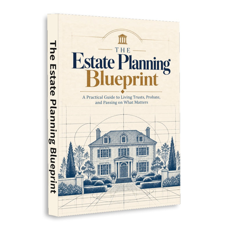 The Estate Planning Blueprint: Living Trusts and Probate Basics - front cover