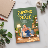 Purging for Peace: The Stress-Free Guide to Decluttering Your Life, Letting Go of Decades of Stuff, and Finding Freedom - product image 3