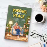 Purging for Peace: The Stress-Free Guide to Decluttering Your Life, Letting Go of Decades of Stuff, and Finding Freedom - product image 5