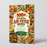 Air Fryer Recipes for Two: 100+ Everyday Recipes - front cover