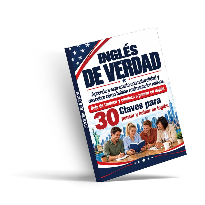 Inglés de Verdad: 30 Claves Para Pensar y Hablar en Inglés (Book 3) - front cover