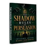 The Shadow Rules of Persuasion - front cover