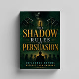 The Shadow Rules of Persuasion - front cover design