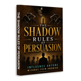 The Shadow Rules of Persuasion - front cover