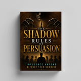 The Shadow Rules of Persuasion - front cover design