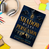 The Shadow Rules of Persuasion - paperback with stationery